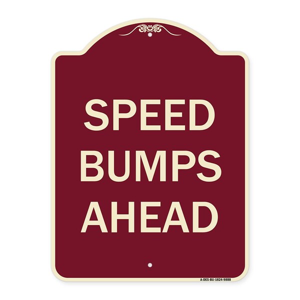 Designer Series-Speed Bumps Ahead, Burgungy Heavy-Gauge Aluminum, 24" x 18", BU-1824-9888